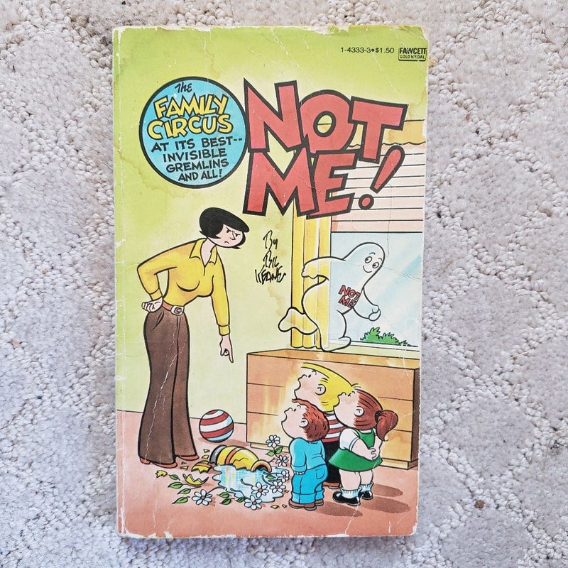 Not Me: A Family Circus Collection (1st Fawcett Crest Printing, 1980)