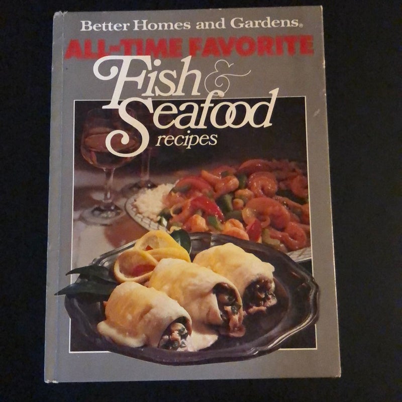 All Time Favorite - Fish & Seafood Recipes 