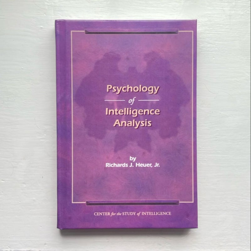 The Psychology of Intelligence Analysis