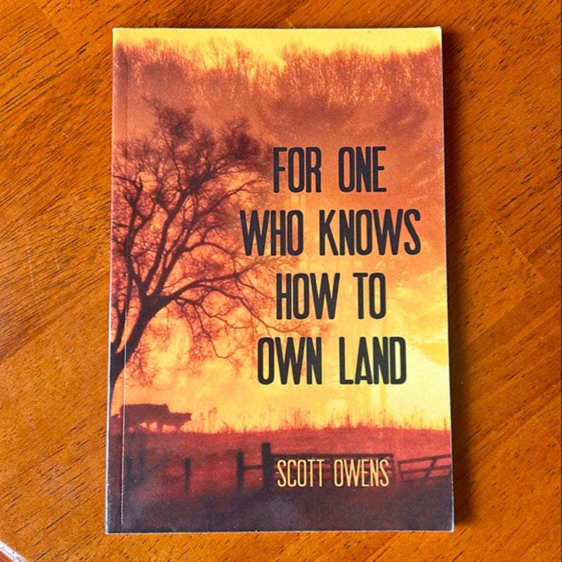 For One Who Knows How to Own Land