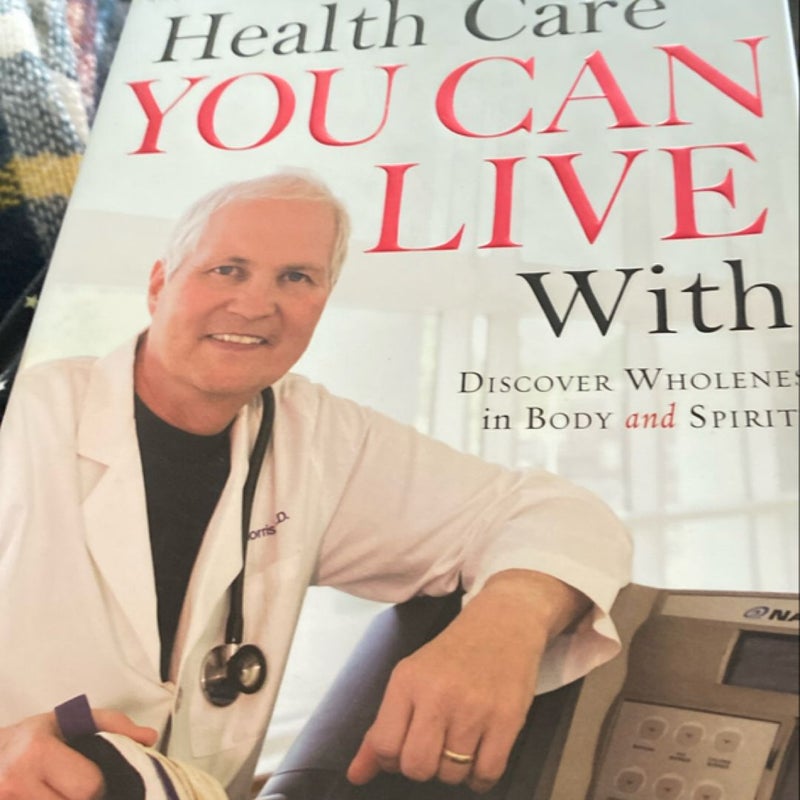 Health Care You Can Live With