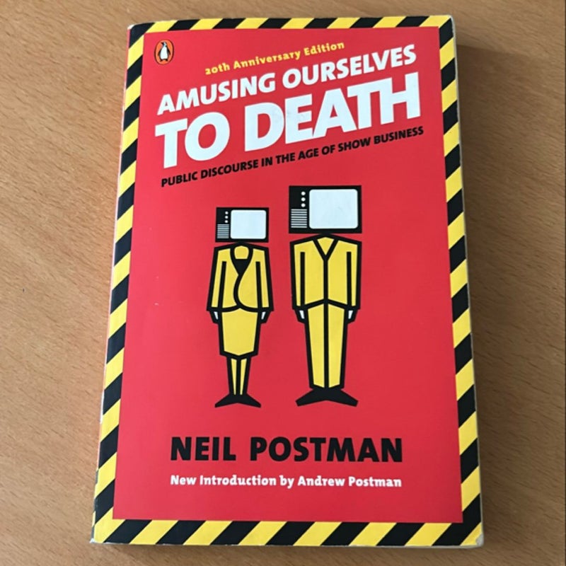Amusing Ourselves to Death