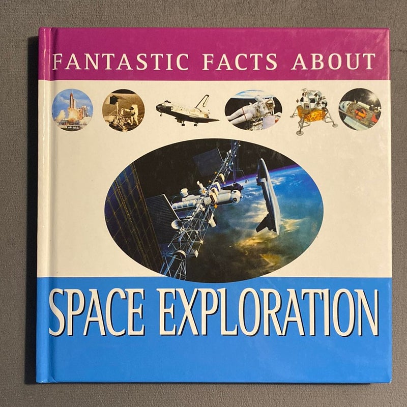 Fantastic Facts About Space Exploration