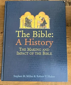 The Bible:  a history 