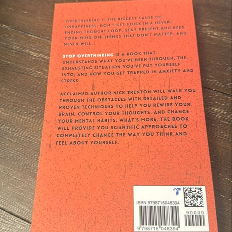 Stop Overthinking: 23 Techniques to Relieve Stress, Stop Negative Spirals, Declutter Your Mind, and Focus on the Present