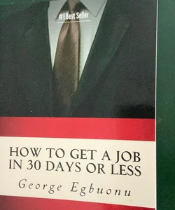 How to Get a Job in 30 Days or Less
