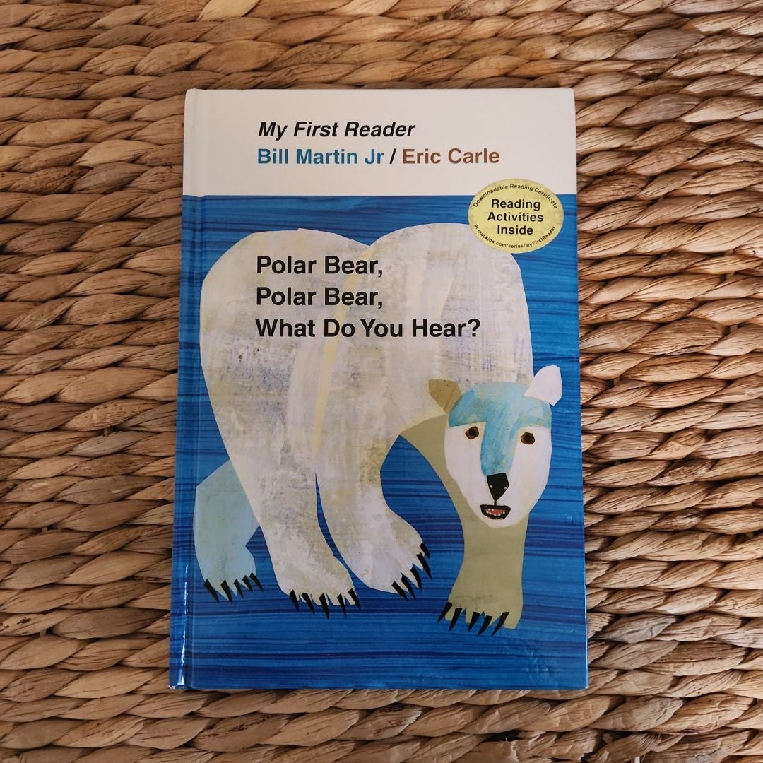 Polar Bear, Polar Bear, What Do You Hear? My First Reader