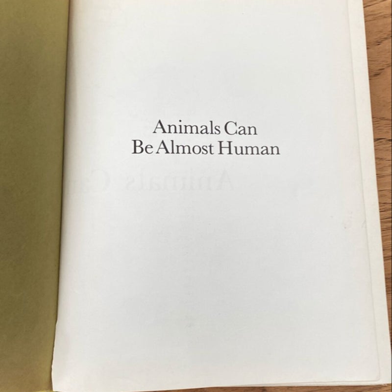 Animals Can Be Almost Human