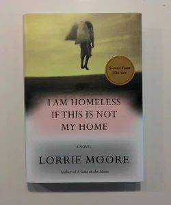 I Am Homeless If This Is Not My Home *SIGNED EDITION*