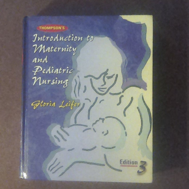 Thompson's Introduction to Maternity and Pediatric Nursing