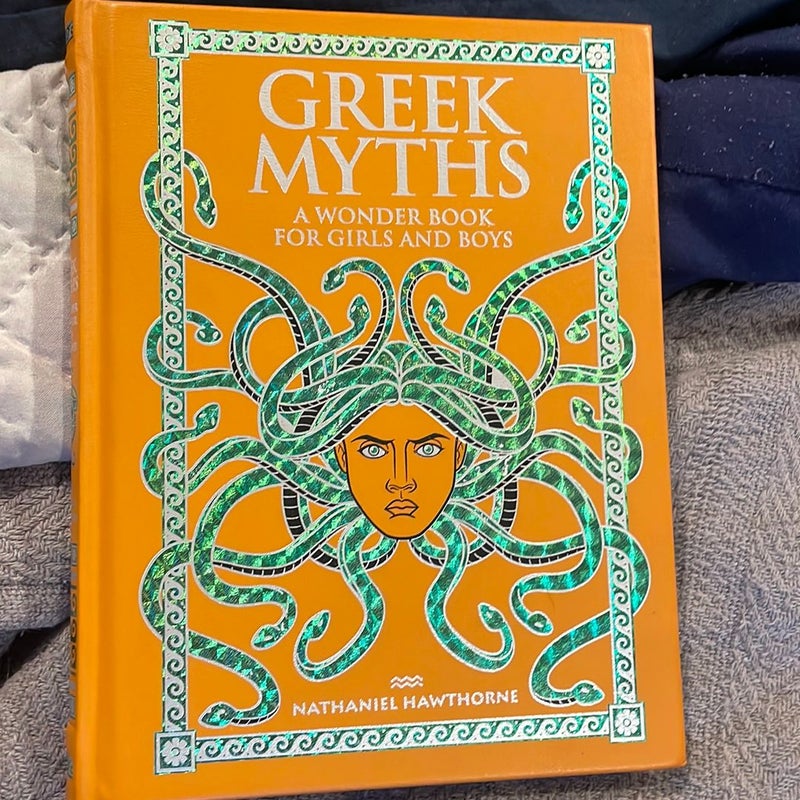 Greek Myths: a Wonder Book for Girls and Boys (Barnes and Noble Collectible Classics: Children's Edition)