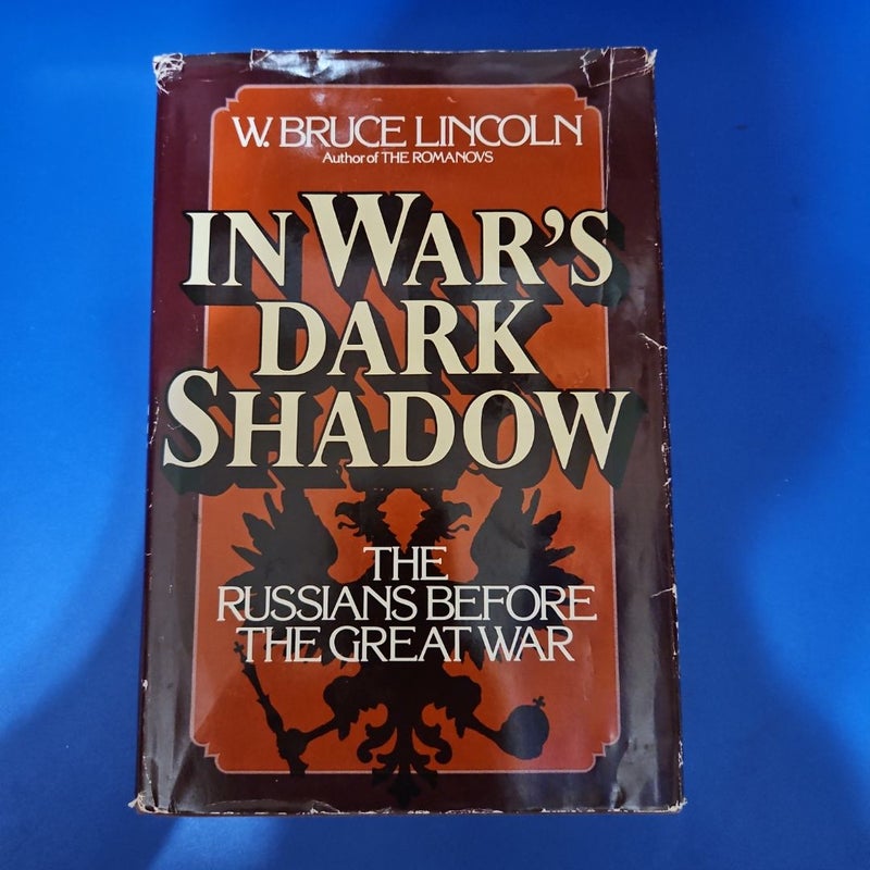 In War's Dark Shadow: The Russians Before The Great War