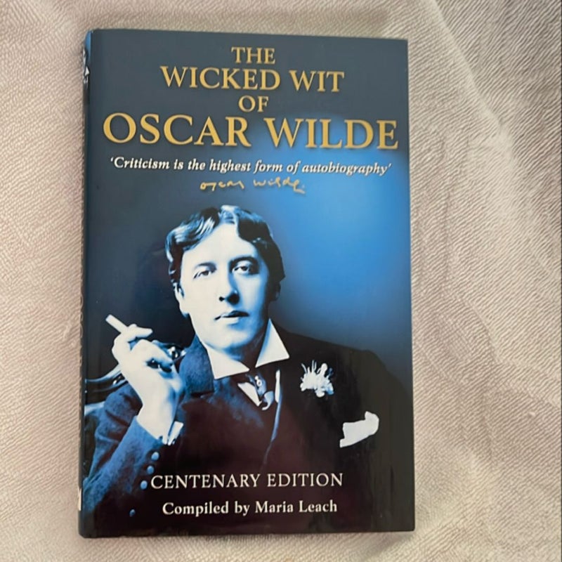 I Can Resist Everything Except Temptation: the Wicked Wit of Oscar Wilde