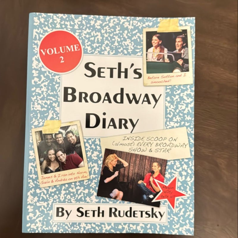 Seth's Broadway Diary, Volume 2