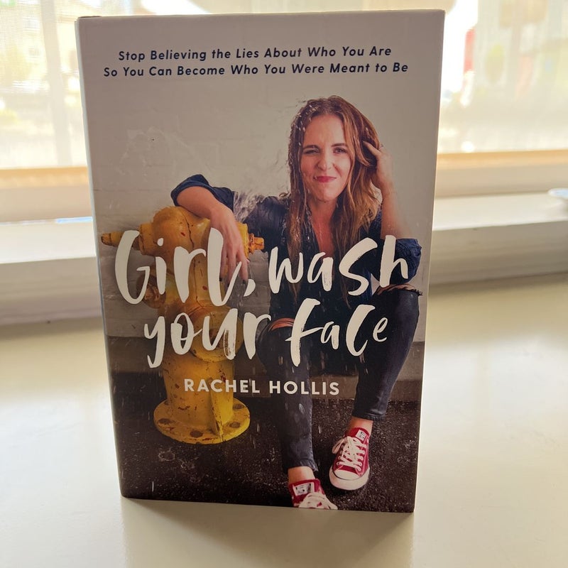 Girl, Wash Your Face