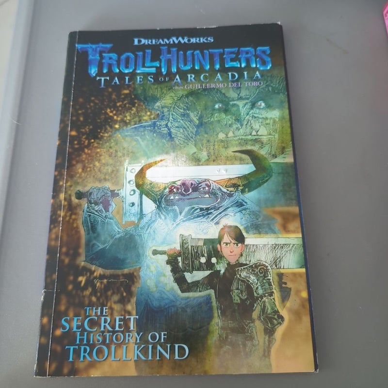 Trollhunters: Tales of Arcadia the Secret History of Trollkind