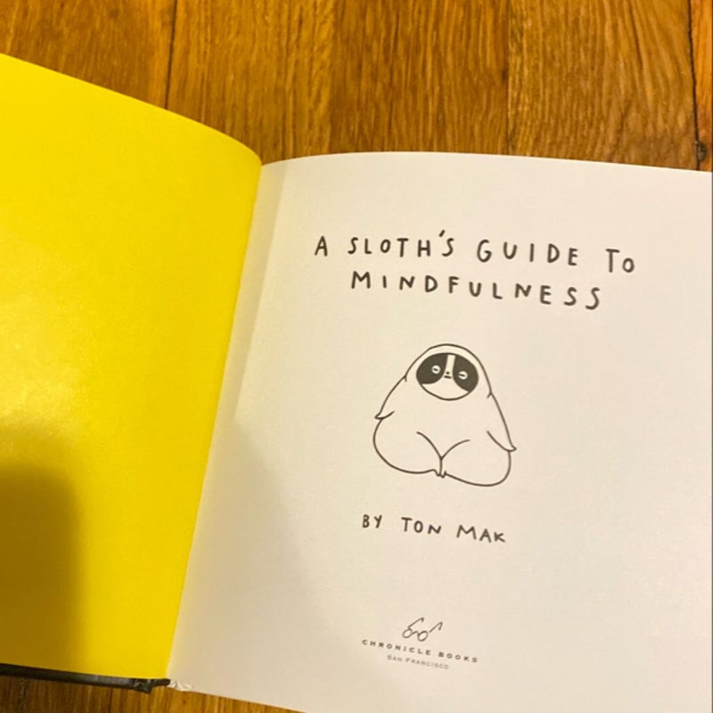 A Sloth's Guide to Mindfulness (Mindfulness Books, Spiritual Self-Help Book, Funny Meditation Books)