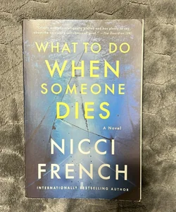 What to Do When Someone Dies