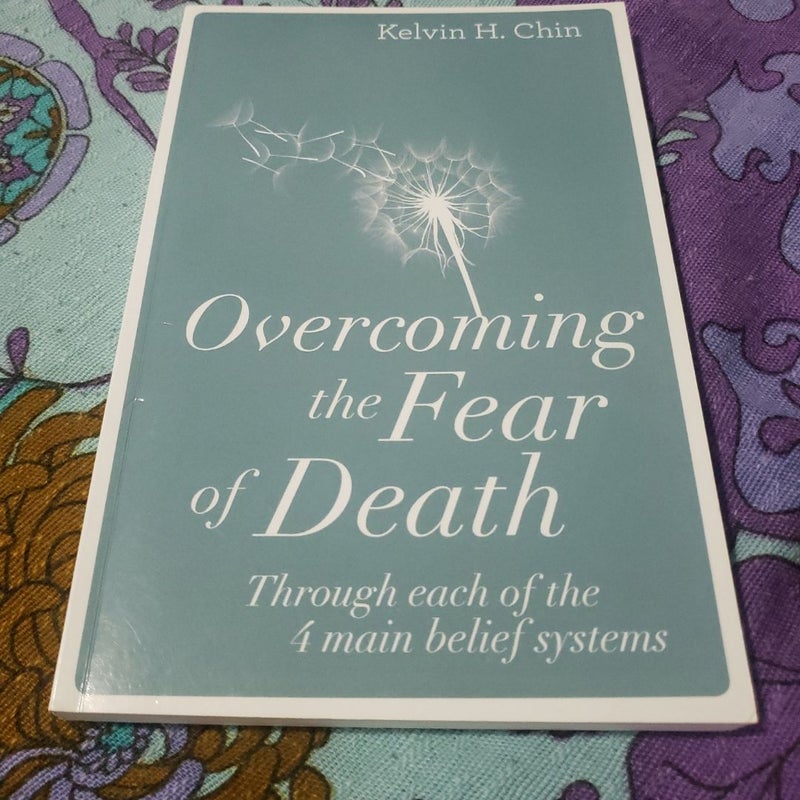 Overcoming the Fear of Death