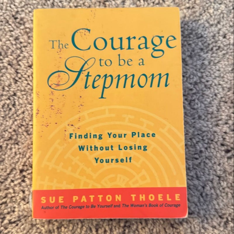 Courage to Be a Stepmom