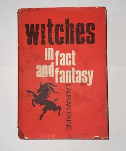 Witches in Fact and Fantasy