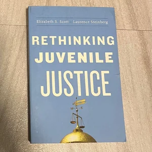 Rethinking Juvenile Justice