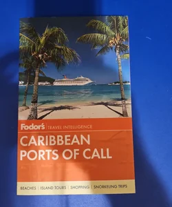 Fodor's Travel Intelligence CARIBBEAN PORTS OF CALL