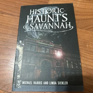 Historic Haunts of Savannah