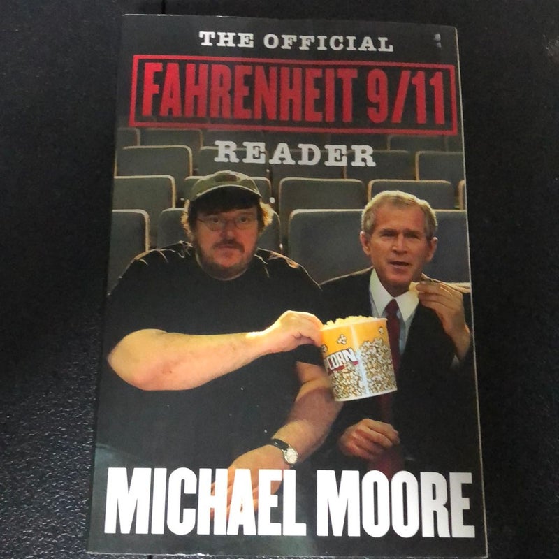 The Official Fahrenheit 9/11 Reader by Michael Moore, Paperback ...