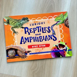 Curious Reptiles and Amphibians