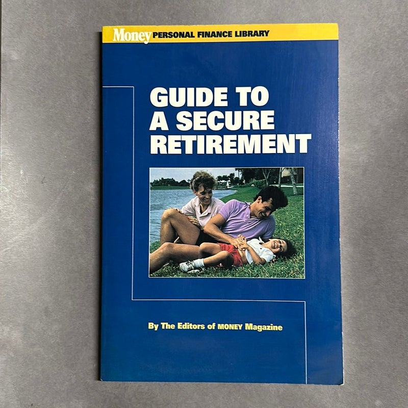 Money Magazine- Guide to Secure Retirement 