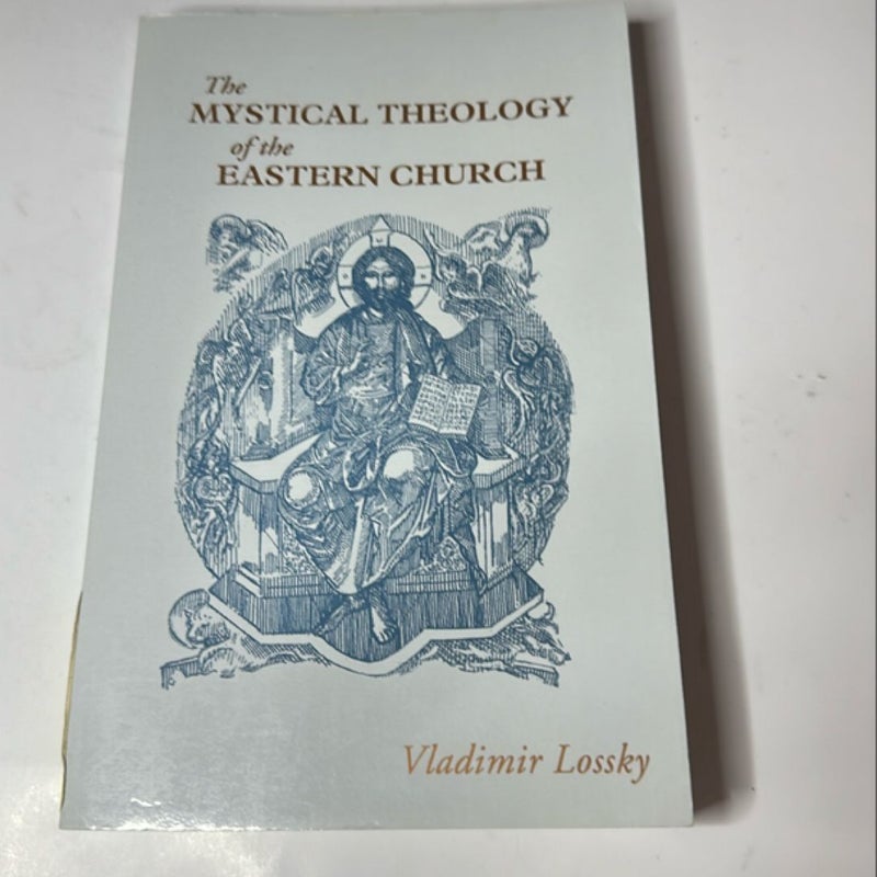 The Mystical Theology of the Eastern Church