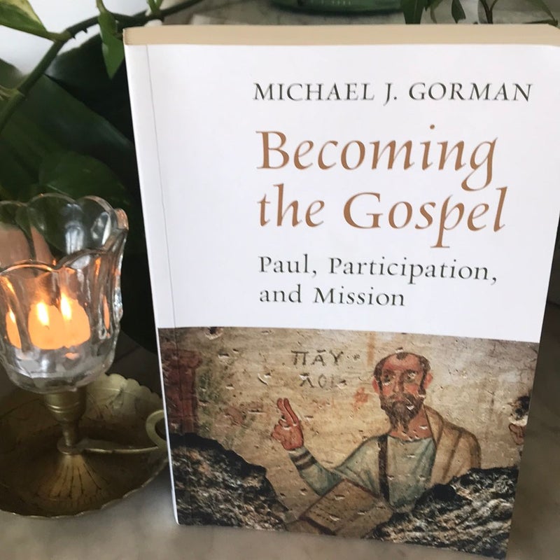 Becoming the Gospel