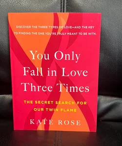 25 Kate Rose Quotes & Why We Only Fall In Love Three Times