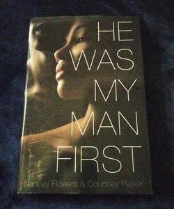 He Was My Man First