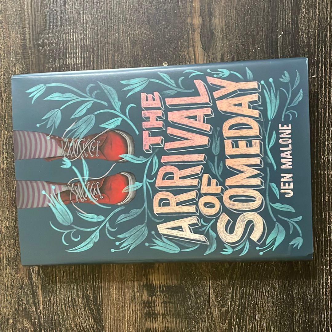 The Arrival of Someday