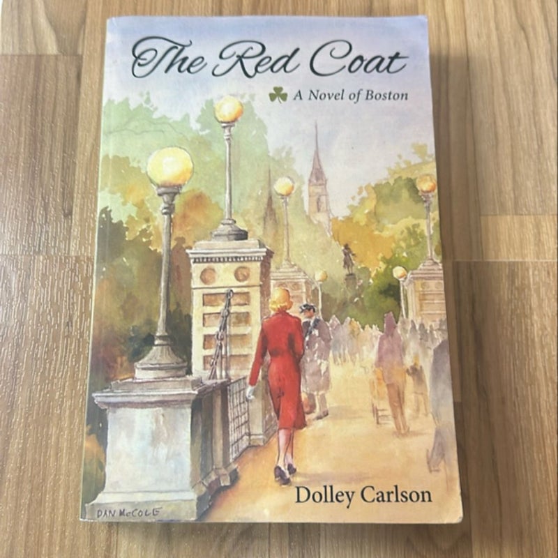 The Red Coat - a Novel of Boston