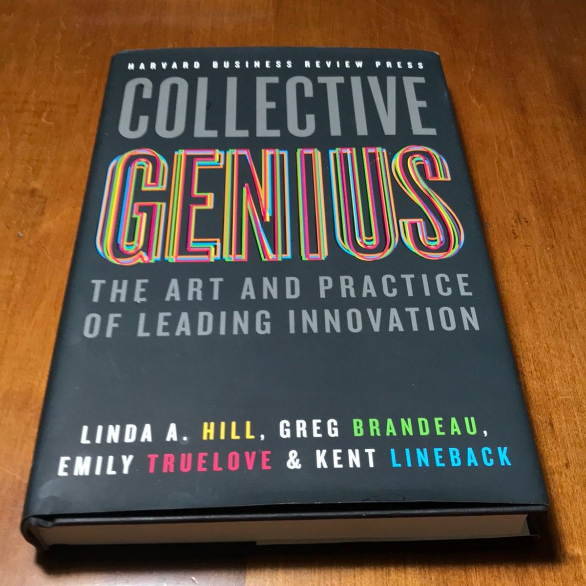 Collective Genius by Linda A. Hill, Greg Brandeau, Emily Truelove, Kent ...