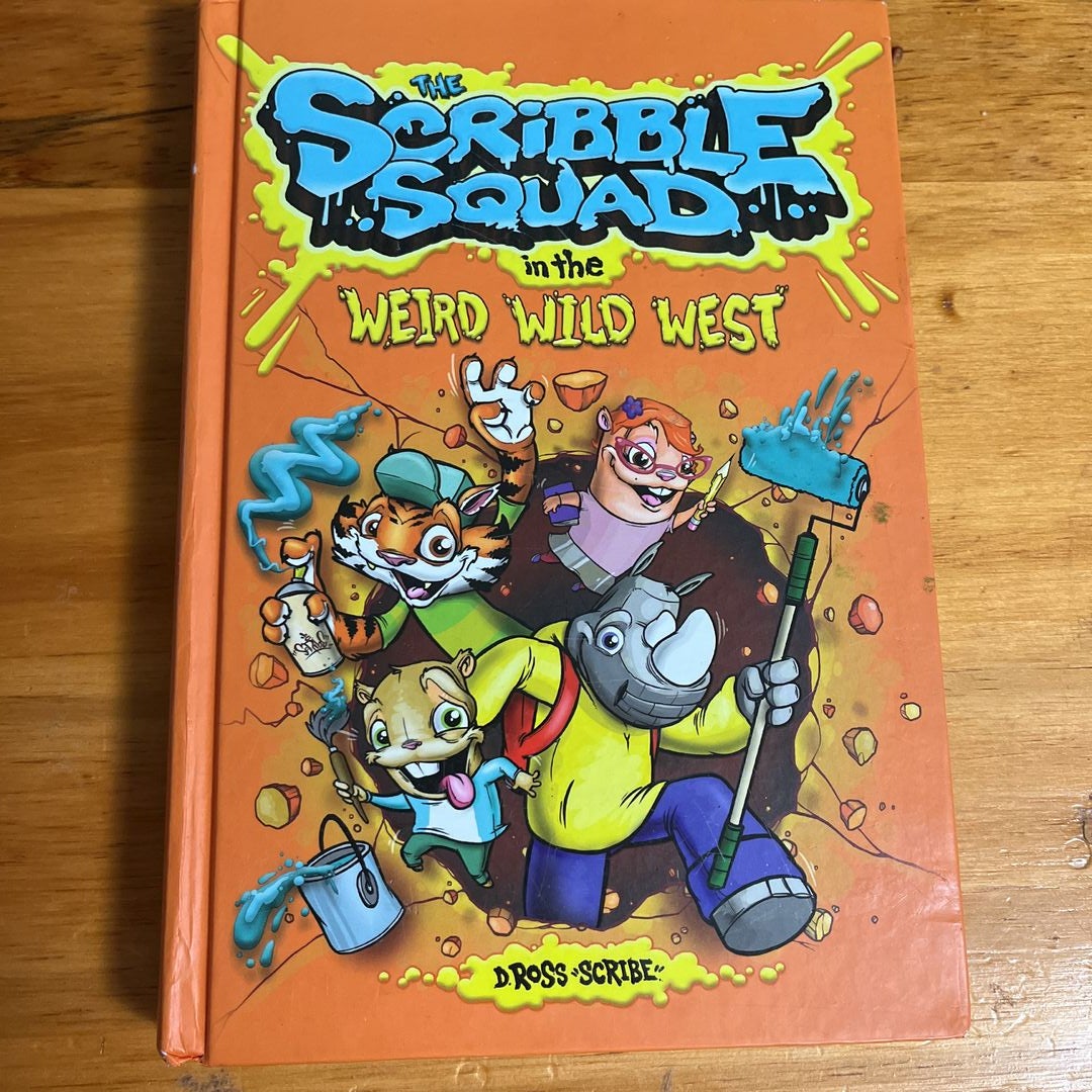 The Scribble Squad in the Weird Weird West