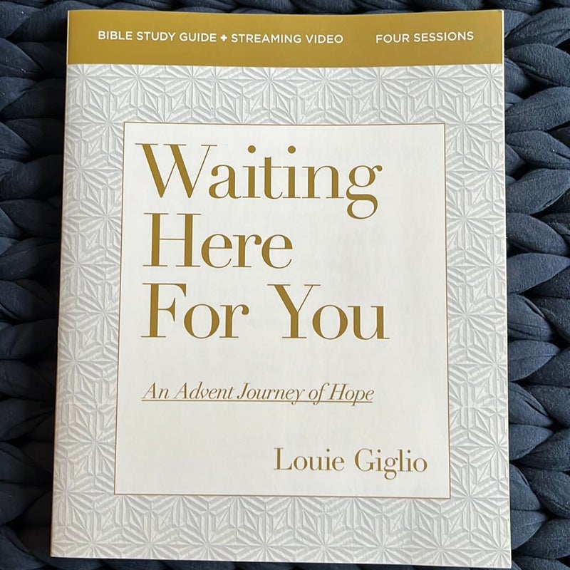 Waiting Here for You Bible Study Guide Plus Streaming Video