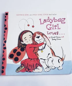 Ladybug Girl Loves ...