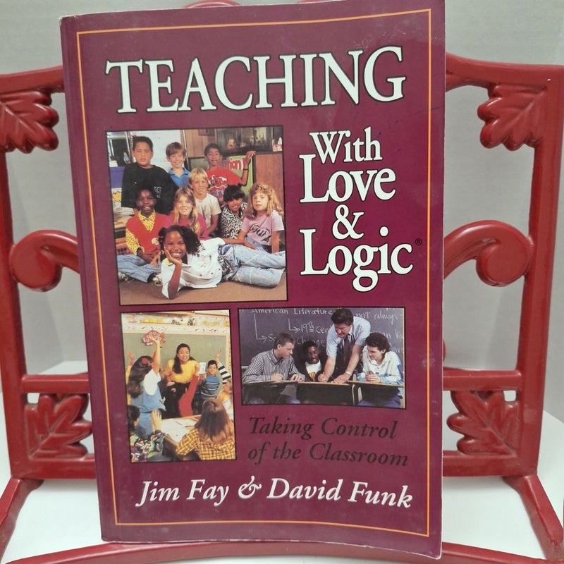 Teaching with Love and Logic