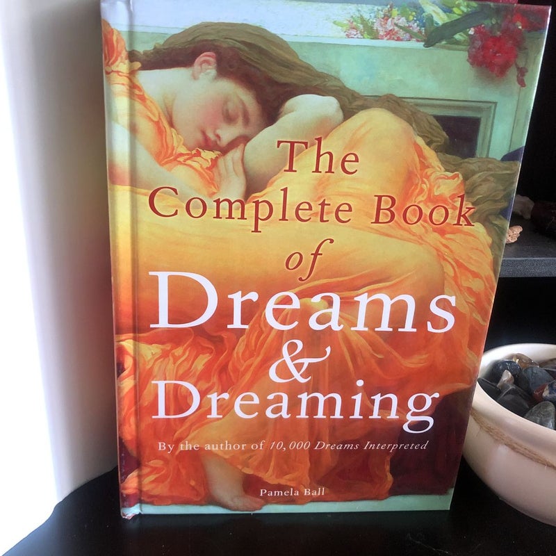 The Complete Book of Dreams and Dreaming