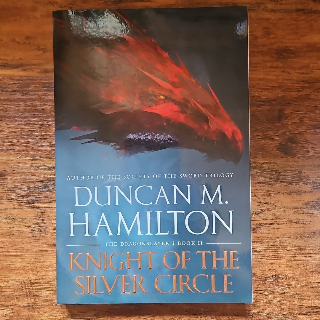 Knight of the Silver Circle by Duncan M. Hamilton