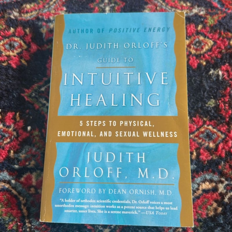 Dr. Judith Orloff's Guide to Intuitive Healing