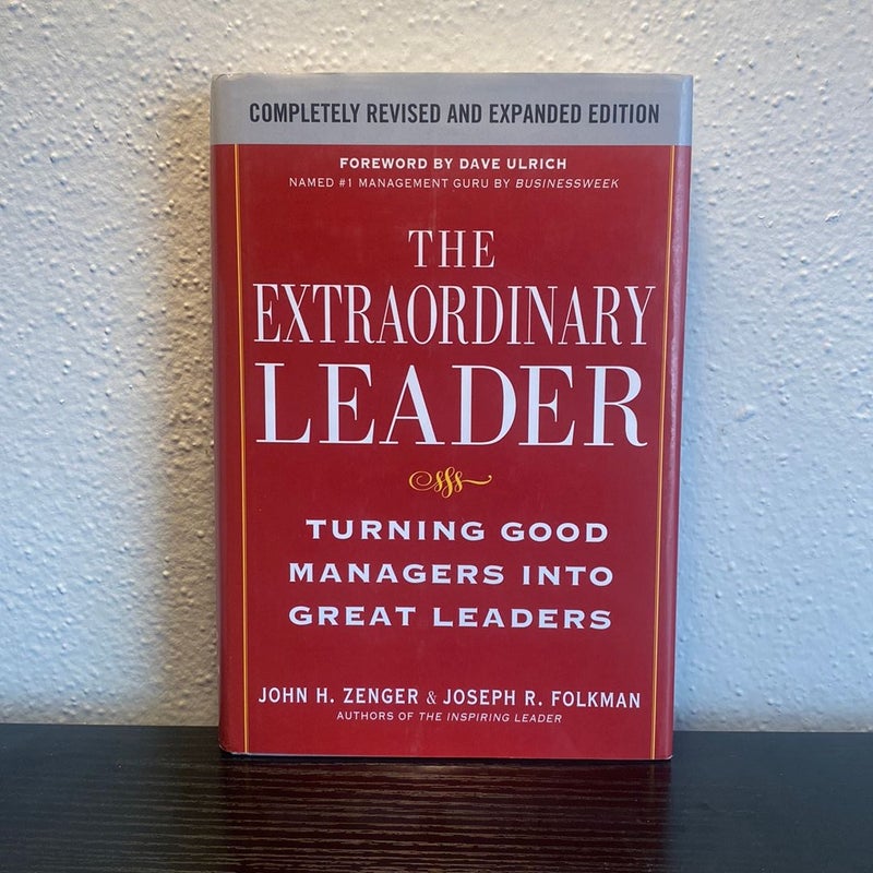 The Extraordinary Leader: Turning Good Managers into Great Leaders