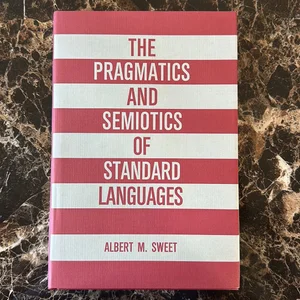 The Pragmatics and Semiotics of Standard Languages