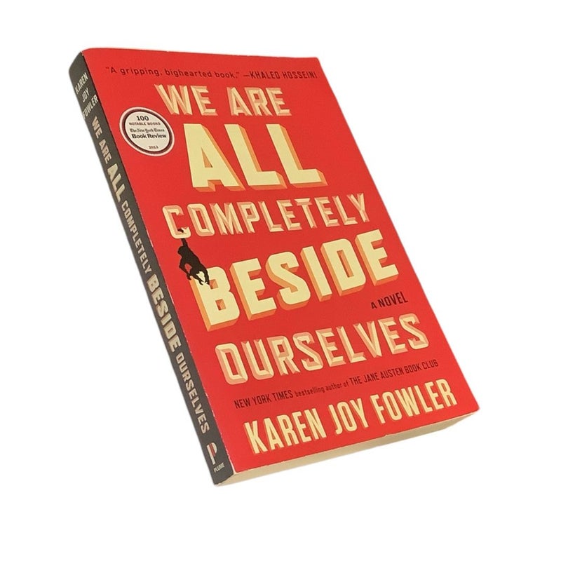 We Are All Completely Beside Ourselves