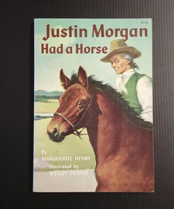 Justin Morgan Had a Horse 