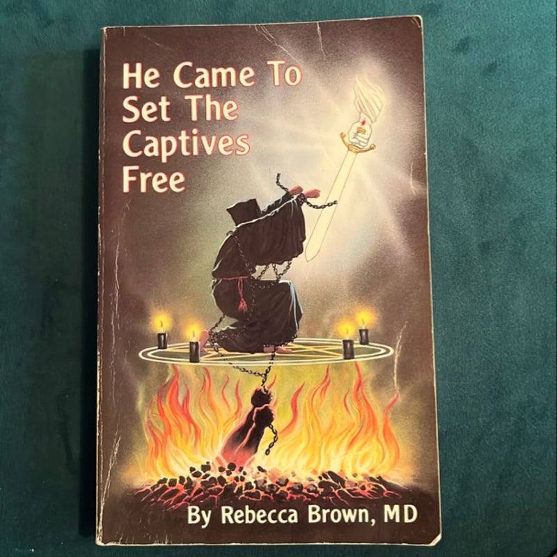 He Came to Set the Captives Free